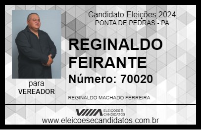 Candidato REGINALDO FEIRANTE 2024 - PONTA DE PEDRAS - Eleições