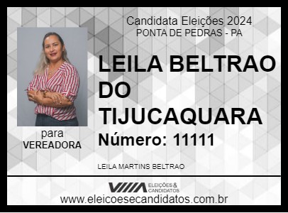 Candidato LEILA BELTRAO DO TIJUCAQUARA 2024 - PONTA DE PEDRAS - Eleições