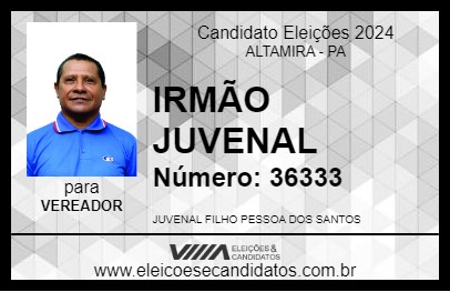 Candidato IRMÃO JUVENAL 2024 - ALTAMIRA - Eleições