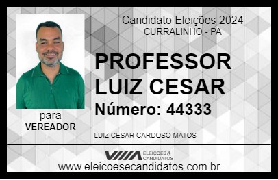 Candidato PROFESSOR LUIZ CESAR 2024 - CURRALINHO - Eleições