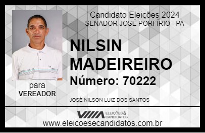 Candidato NILSIN MADEIREIRO 2024 - SENADOR JOSÉ PORFÍRIO - Eleições