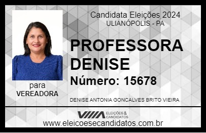 Candidato PROFESSORA DENISE 2024 - ULIANÓPOLIS - Eleições