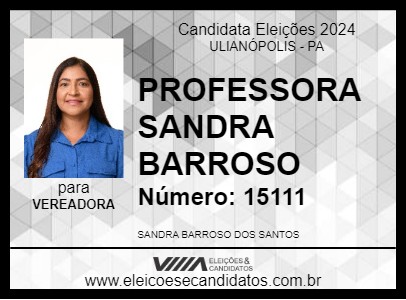 Candidato PROFESSORA SANDRA BARROSO 2024 - ULIANÓPOLIS - Eleições