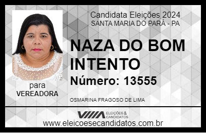 Candidato NAZA DO BOM INTENTO 2024 - SANTA MARIA DO PARÁ - Eleições