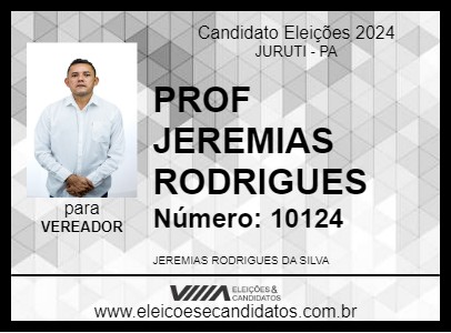 Candidato PROF JEREMIAS RODRIGUES 2024 - JURUTI - Eleições