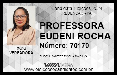 Candidato PROFESSORA EUDENI ROCHA 2024 - REDENÇÃO - Eleições