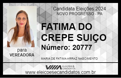 Candidato FATIMA DO CREPE SUIÇO 2024 - NOVO PROGRESSO - Eleições