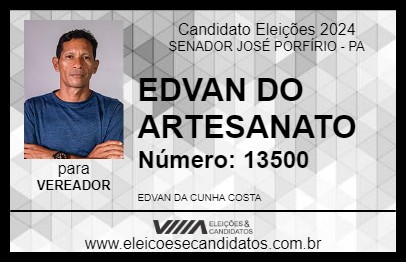 Candidato EDVAN DO ARTESANATO 2024 - SENADOR JOSÉ PORFÍRIO - Eleições