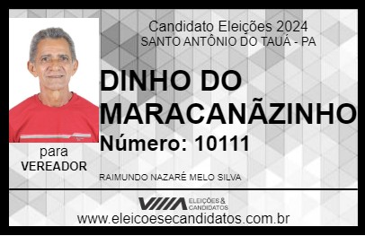 Candidato DINHO DO MARACANÃZINHO 2024 - SANTO ANTÔNIO DO TAUÁ - Eleições