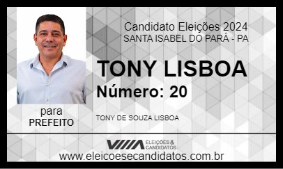 Candidato TONY LISBOA 2024 - SANTA ISABEL DO PARÁ - Eleições