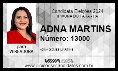 Candidato ADNA MARTINS 2024 - IPIXUNA DO PARÁ - Eleições