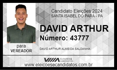 Candidato DAVID ARTHUR 2024 - SANTA ISABEL DO PARÁ - Eleições