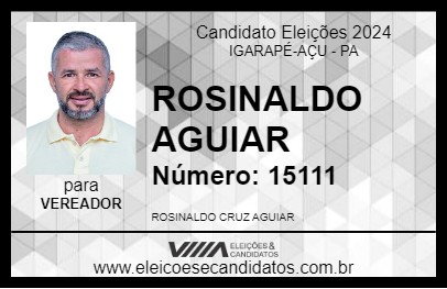 Candidato ROSINALDO AGUIAR 2024 - IGARAPÉ-AÇU - Eleições