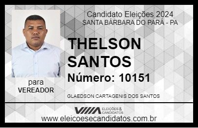 Candidato THELSON SANTOS 2024 - SANTA BÁRBARA DO PARÁ - Eleições