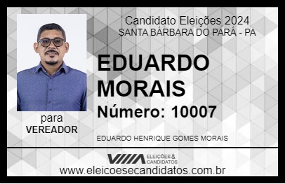 Candidato EDUARDO MORAIS 2024 - SANTA BÁRBARA DO PARÁ - Eleições