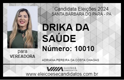 Candidato DRIKA DA SAÚDE 2024 - SANTA BÁRBARA DO PARÁ - Eleições