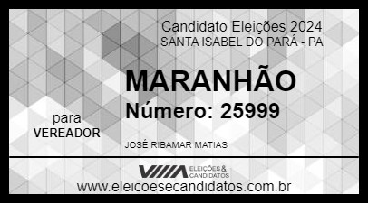 Candidato MARANHÃO 2024 - SANTA ISABEL DO PARÁ - Eleições