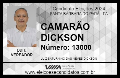 Candidato CAMARÃO DICKSON 2024 - SANTA BÁRBARA DO PARÁ - Eleições