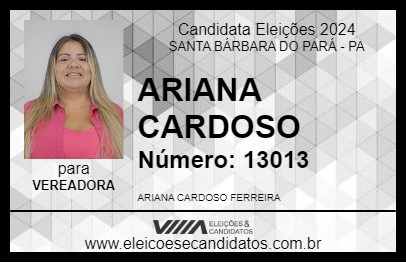 Candidato ARIANA CARDOSO 2024 - SANTA BÁRBARA DO PARÁ - Eleições