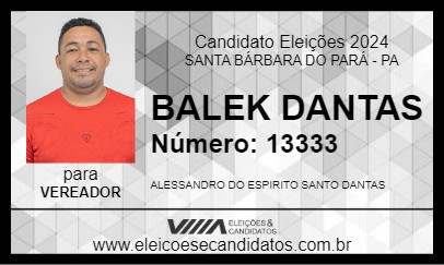 Candidato BALEK DANTAS 2024 - SANTA BÁRBARA DO PARÁ - Eleições