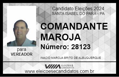 Candidato COMANDANTE MAROJA 2024 - SANTA ISABEL DO PARÁ - Eleições