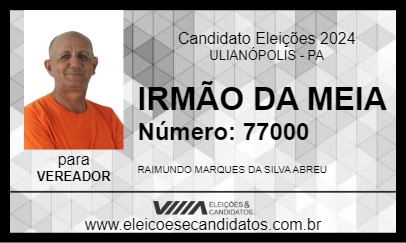 Candidato IRMÃO DA MEIA 2024 - ULIANÓPOLIS - Eleições