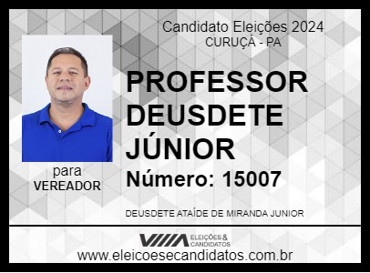 Candidato PROFESSOR DEUSDETE JÚNIOR 2024 - CURUÇÁ - Eleições