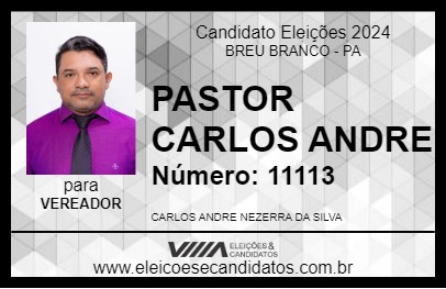 Candidato PASTOR CARLOS ANDRE 2024 - BREU BRANCO - Eleições