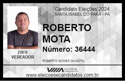 Candidato ROBERTO MOTA 2024 - SANTA ISABEL DO PARÁ - Eleições