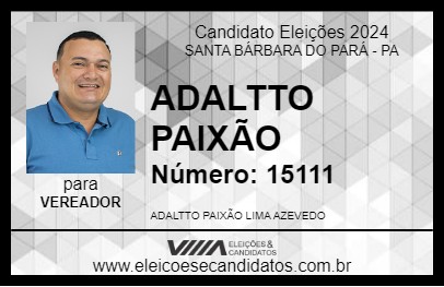 Candidato ADALTO PAIXÃO 2024 - SANTA BÁRBARA DO PARÁ - Eleições