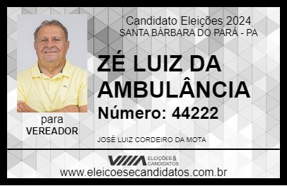 Candidato ZÉ LUIZ DA AMBULÂNCIA  2024 - SANTA BÁRBARA DO PARÁ - Eleições