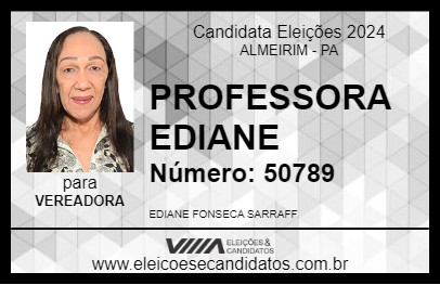 Candidato PROFESSORA EDIANE 2024 - ALMEIRIM - Eleições