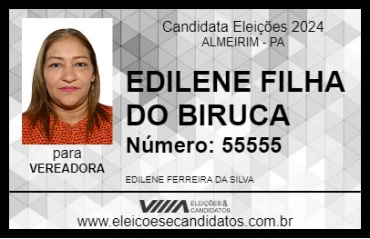 Candidato EDILENE FILHA DO BIRUCA 2024 - ALMEIRIM - Eleições