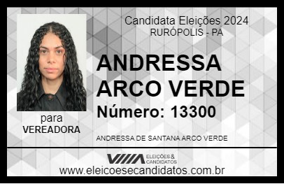 Candidato ANDRESSA ARCO VERDE 2024 - RURÓPOLIS - Eleições