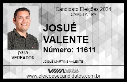 Candidato JOSUÉ VALENTE 2024 - CAMETÁ - Eleições