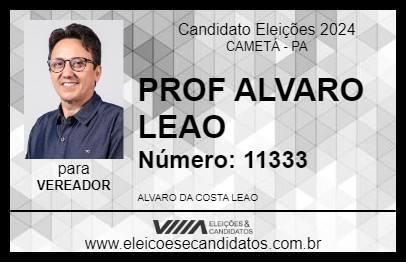 Candidato PROF ALVARO LEAO 2024 - CAMETÁ - Eleições