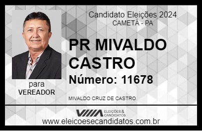 Candidato PR MIVALDO CASTRO 2024 - CAMETÁ - Eleições