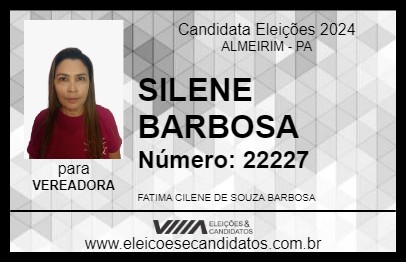 Candidato SILENE BARBOSA 2024 - ALMEIRIM - Eleições