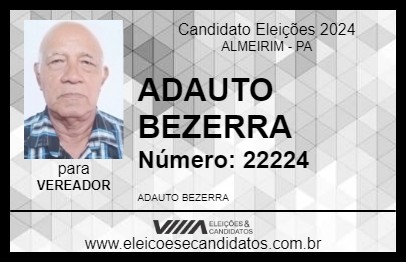 Candidato ADAUTO BEZERRA 2024 - ALMEIRIM - Eleições