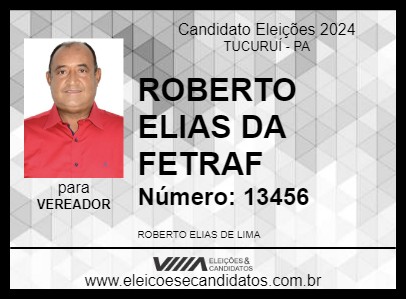 Candidato ROBERTO ELIAS DA FETRAF 2024 - TUCURUÍ - Eleições