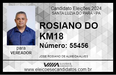 Candidato ROSIANO DO KM18 2024 - SANTA LUZIA DO PARÁ - Eleições