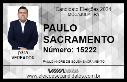 Candidato PAULO SACRAMENTO 2024 - MOCAJUBA - Eleições