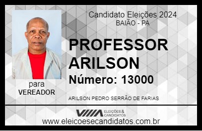 Candidato PROFESSOR ARILSON 2024 - BAIÃO - Eleições