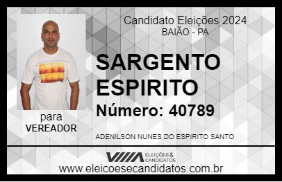 Candidato SARGENTO ESPIRITO 2024 - BAIÃO - Eleições