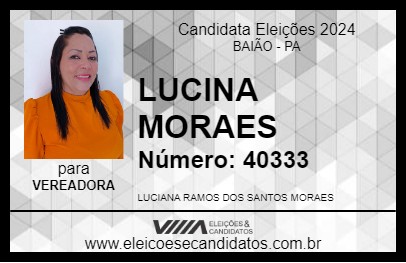 Candidato LUCINA MORAES 2024 - BAIÃO - Eleições