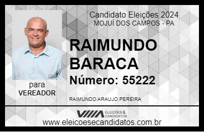 Candidato RAIMUNDO BARACA 2024 - MOJUÍ DOS CAMPOS - Eleições