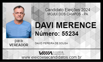 Candidato DAVI MERENCE 2024 - MOJUÍ DOS CAMPOS - Eleições