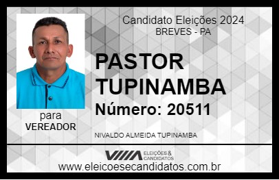 Candidato PASTOR TUPINAMBA 2024 - BREVES - Eleições