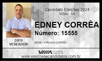 Candidato EDNEY CORRÊA 2024 - VIGIA - Eleições