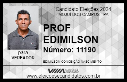 Candidato PROF EDIMILSON 2024 - MOJUÍ DOS CAMPOS - Eleições